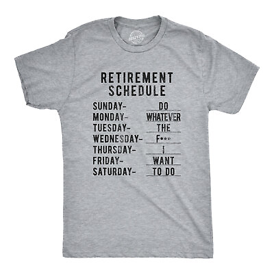 #ad #ad Mens Retirement Weekly Schedule Tshirt Funny Sarcatic Retired Tee $6.80