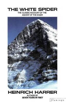 #ad The White Spider: Story of the North Face of the Eiger P ACCEPTABLE $4.82
