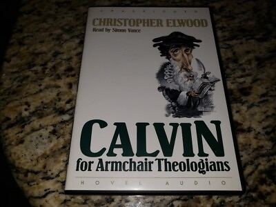 Calvin for Armchair Theologians Audio CD Elwood and Christopher $6.92