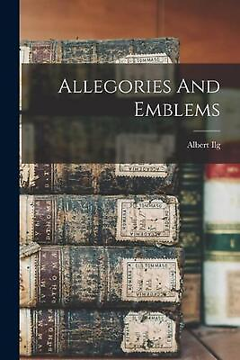 #ad Allegories And Emblems by Albert Ilg English Paperback Book $27.34
