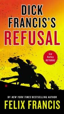#ad Dick Francis#x27;s Refusal Sid Halley Paperback By Francis Felix GOOD $4.87