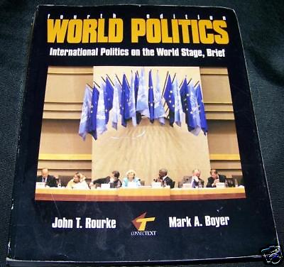 #ad 4th Ed WORLD POLITICS John Rourke Mark Boyer Paperback $2.39