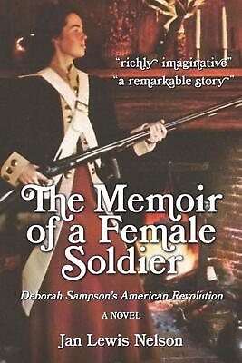 #ad The Memoir of a Female Soldier: Deborah Sampson#x27;s American Revolution by Steve N $27.66