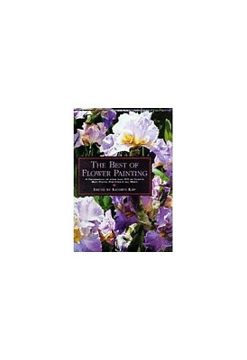 #ad The Best of Flower Painting: A Celebration of More Than 150 of Today... Hardback $7.29