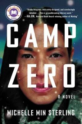 #ad Camp Zero: A Novel Hardcover By Sterling Michelle Min VERY GOOD $4.15