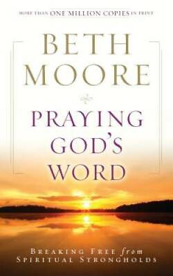 #ad Praying God#x27;s Word: Breaking Free from Spiritual Strongholds Paperback GOOD $3.66