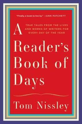 #ad A Reader#x27;s Book of Days: True Tales from the Lives and Works of Writers f GOOD $4.09