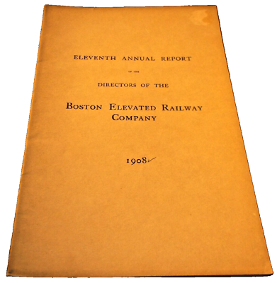 #ad 1908 BOSTON ELEVATED RAILWAY COMPANY ELEVENTH ANNUAL REPORT $30.00