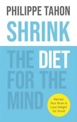 #ad Shrink: The diet for the mind Paperback By Tahon Philippe GOOD $4.48