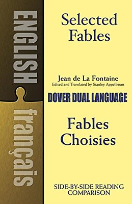#ad SELECTED FABLES DUAL LANGUAGE ENGLISH AND FRENCH By La Jean De Fontaine *NEW* $18.49