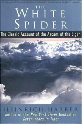 #ad The White Spider: The Classic Account of the Ascent of the Eiger $5.18