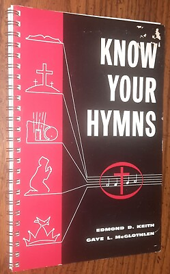 #ad Know Your Hymns by Edmond Keith amp; Gaye McGlothlen Music History Baptist Songbook $12.77