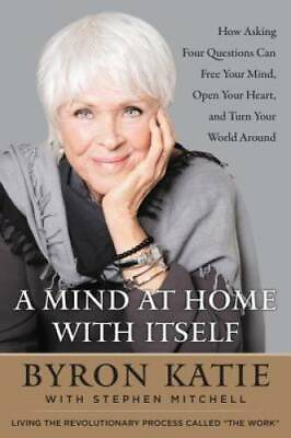 #ad #ad A Mind at Home with Itself: How Asking Four Questions Can Free Your Mind GOOD $4.91