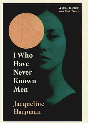 #ad I Who Have Never Known Men Jacqueline Harpman Paperback NEW $11.99