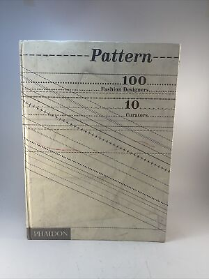 #ad Pattern: 100 Fashion Designers 10 Curators Editors of Phaidon Good $19.96