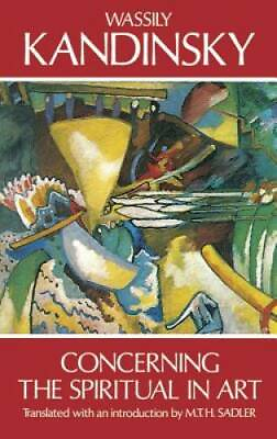 Concerning the Spiritual in Art Paperback By Wassily Kandinsky GOOD $3.98