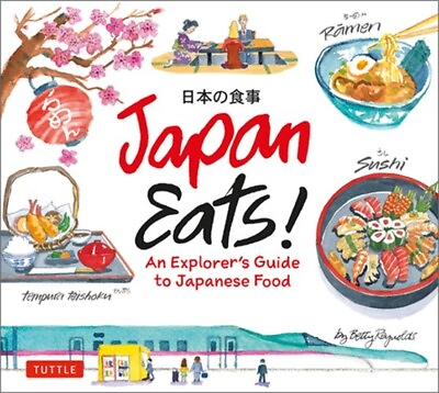 #ad Japan Eats : An Explorer#x27;s Guide to Japanese Food Hardback or Cased Book $12.92