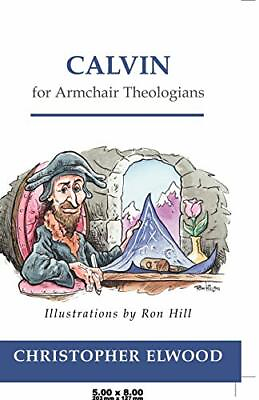 Calvin for Armchair Theologians $4.49