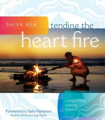 #ad Tending the Heart Fire: Living in Flow with the Pulse of Life Hardcover GOOD $6.45