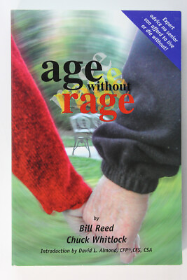 #ad Age Without Rage Bill Reed Chuck Whitlock 2003 Reed And Whitlock Publishing $2.99