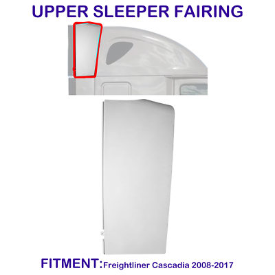#ad For Freightliner Cascadia 2008 2017 Upper Sleeper Fairing Passenger RH Side $200.00