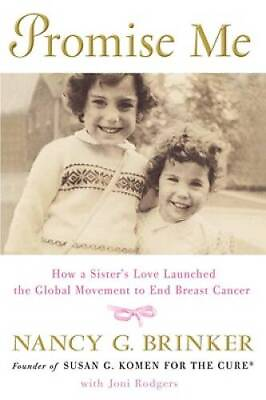 #ad Promise Me: How a Sister#x27;s Love Launched the Global Movement to End Breas GOOD $3.78