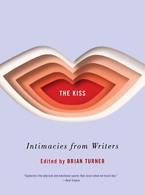 #ad The Kiss: Intimacies from Writers by Brian Turner English Paperback Book AU $43.64