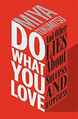#ad Do What You Love : And Other Lies about Success and Happiness Miy $6.15