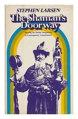 #ad The Shamans Doorway: Opening the Mythic Imagination to Contemporary Cons GOOD $38.94