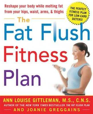 #ad The Fat Flush Fitness Plan Hardcover By Gittleman Ann Louise GOOD $3.97