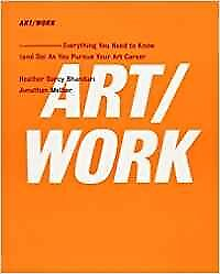 #ad ART WORK: Everything You Need to Know and Do As You Pursue Your Art Career by $3.79