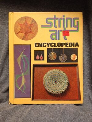 #ad String Art Encyclopedia New York : Sterling Pub. Co. C Hardcover Good $34.79