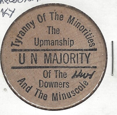 #ad UN MAJORITY Tyranny of the Minorities Political Rant Message Wooden Nickel $6.95