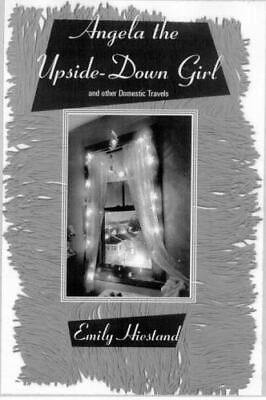 #ad Angela the Upside Down Girl: And Other Domestic Travels and Other Domestic... $7.45