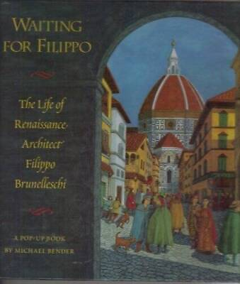 #ad Waiting for Filippo: The Life of Renaissance Architect Filippo Brunellesc GOOD $3.87