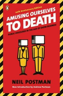 #ad Amusing Ourselves to Death: Public Discourse in the Age of Show Business GOOD $7.41