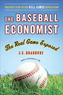 #ad The Baseball Economist: The Real Game Exposed Paperback GOOD $3.78