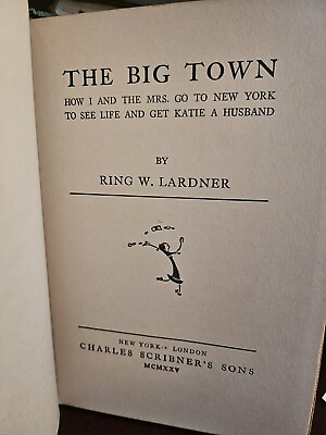 #ad The Big Town By Ring Lardner Hc 1st $24.99