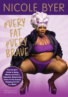 #ad #VERYFAT #VERYBRAVE: The Fat Girl ??s Guide to Being #Brave and Not a Dej GOOD $3.78