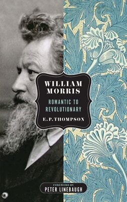 #ad William Morris : Romantic to Revolutionary Paperback by Thompson E. P.; Lin... $36.83