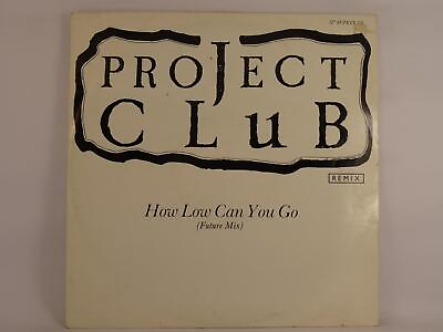 #ad PROJECT CLUB HOW LOW CAN YOU GO? 201 2 Track 12quot; Single Picture Sleeve GBP 5.99