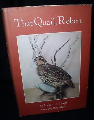 #ad That Quail Robert by Margaret Stanger; Hbdj 1966 1st ed. Illus. Cathy Baldwin $20.00