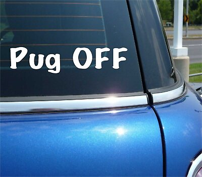 #ad PUG OFF DOG BREED PET FUNNY DECAL STICKER ART CAR WALL $2.94