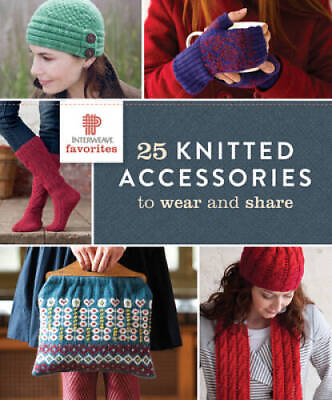 #ad FW Media Interweave Press 25 Knitted Accessories to Wear and Share GOOD $6.04