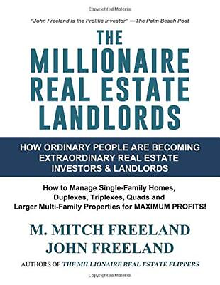 #ad THE MILLIONAIRE REAL ESTATE LANDLORDS: HOW ORDINARY PEOPLE By M. Mitch Freeland $51.95