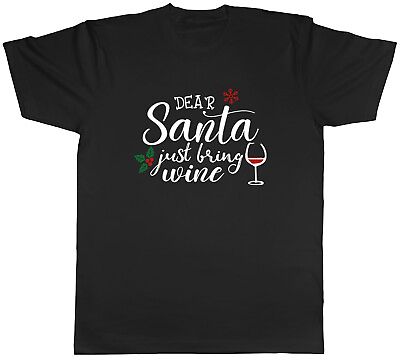 #ad Christmas Mens T Shirt Dear Santa Just Bring Wine Funny Unisex Tee Gift GBP 8.99