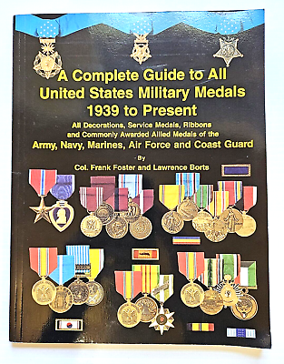 #ad COMPLETE GUIDE TO ALL US MILITARY MEDALS 1939 Present 2000 Army Navy Marines $29.99