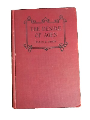 #ad The Desire of Ages Ellen G White Pacific Press Publishing Antique Edition $40.00