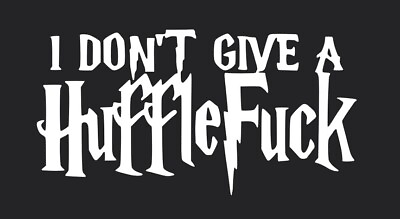 #ad Don’t give a Huffle F*ck Potter Decal. Fast Ship From USA. Many Colors Wizard $3.99
