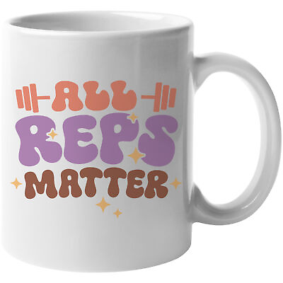 #ad Coffee amp; Tea Mug All Reps Matter Gym or Work Out Art $14.99